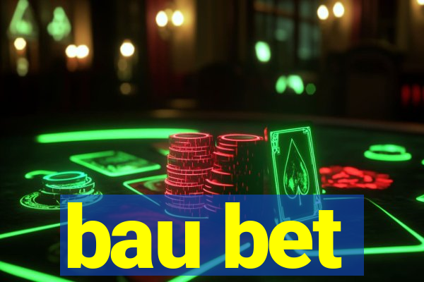 bau bet