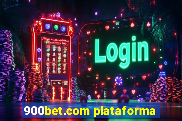 900bet.com plataforma