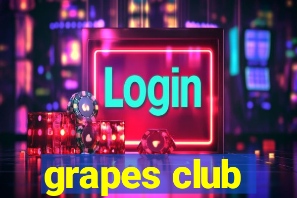 grapes club