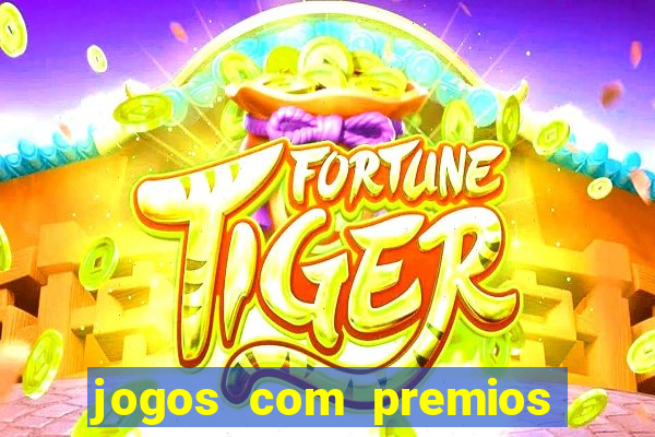 jogos com premios em dinheiro