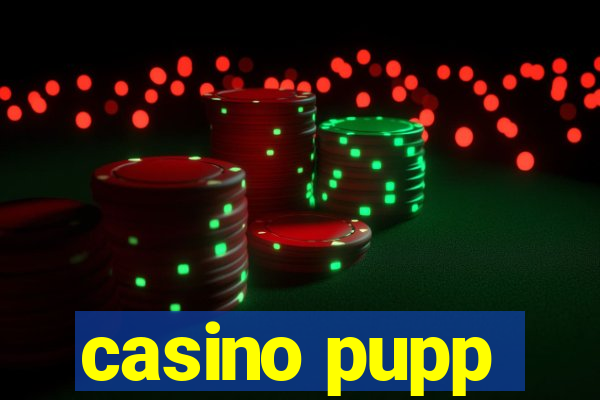 casino pupp