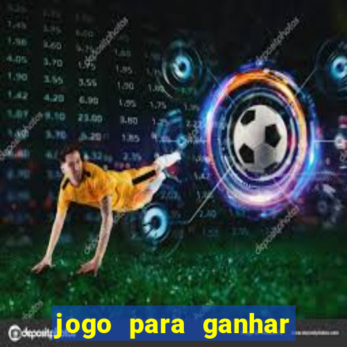 jogo para ganhar dinheiro no cadastro