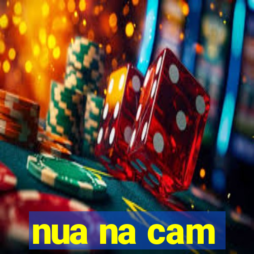 nua na cam