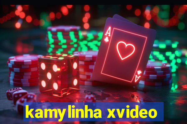 kamylinha xvideo