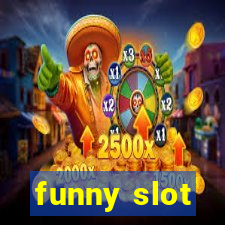 funny slot