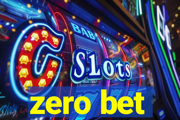 zero bet