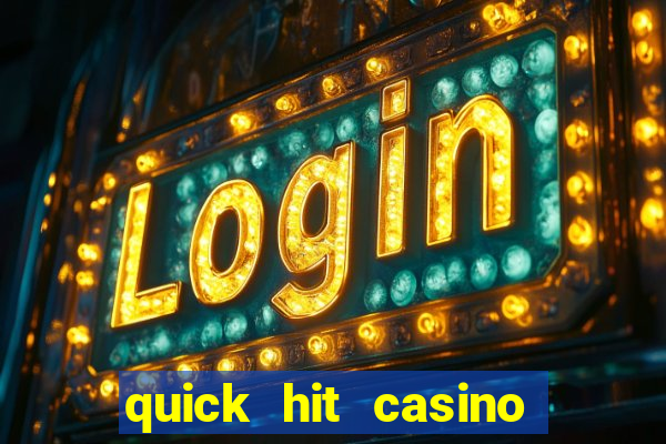 quick hit casino slot machine