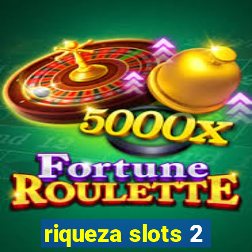 riqueza slots 2