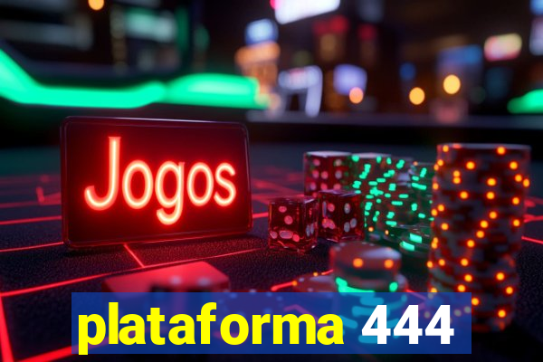 plataforma 444