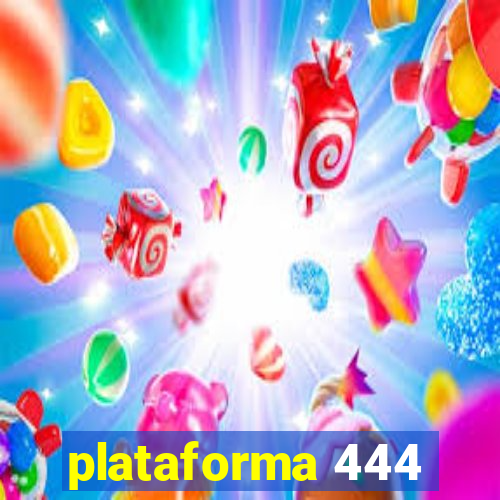 plataforma 444