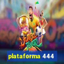 plataforma 444