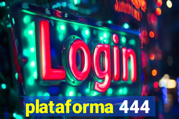 plataforma 444