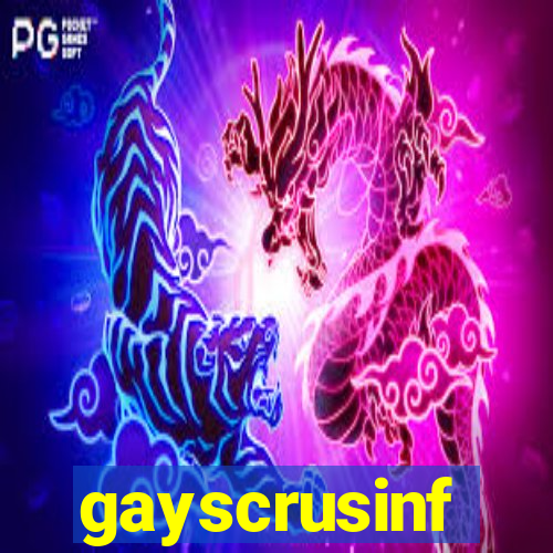 gayscrusinf