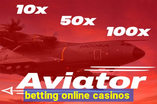 betting online casinos