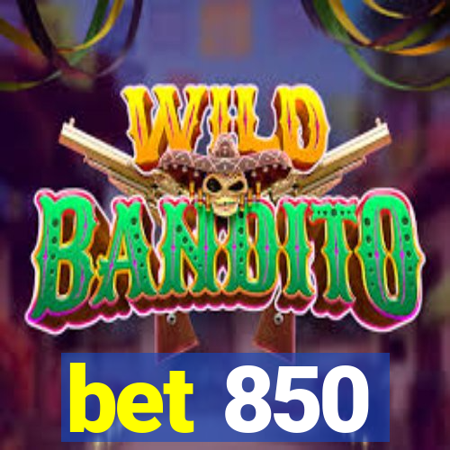 bet 850