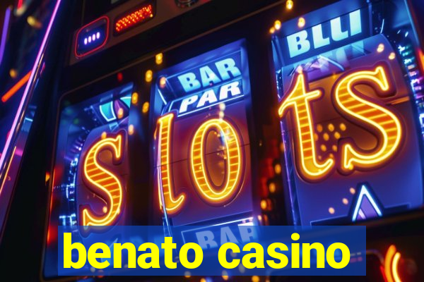 benato casino