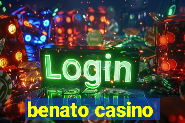 benato casino