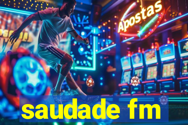 saudade fm