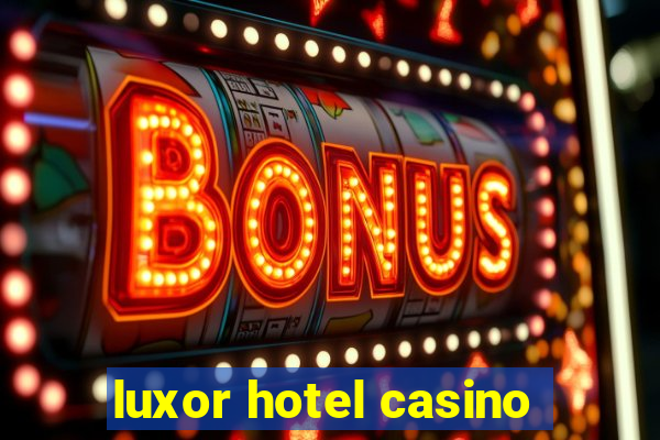 luxor hotel casino