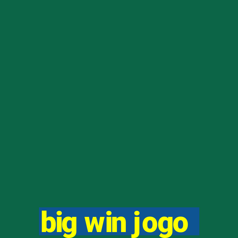 big win jogo