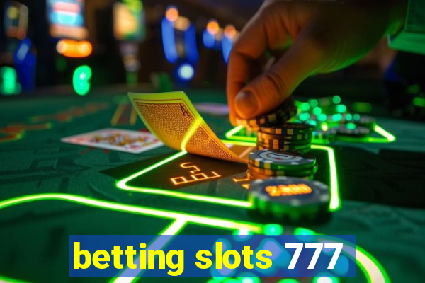 betting slots 777