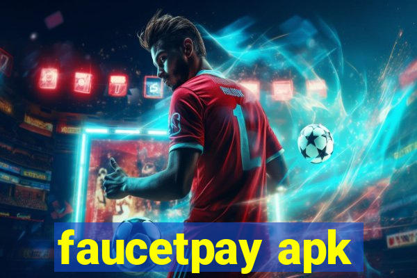 faucetpay apk