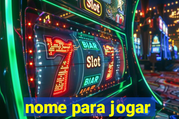 nome para jogar