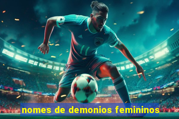 nomes de demonios femininos