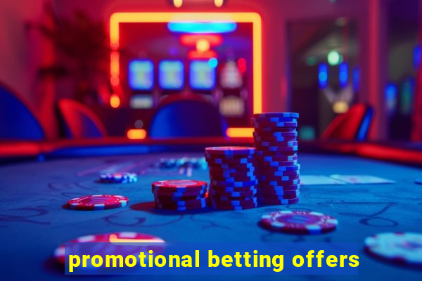 promotional betting offers