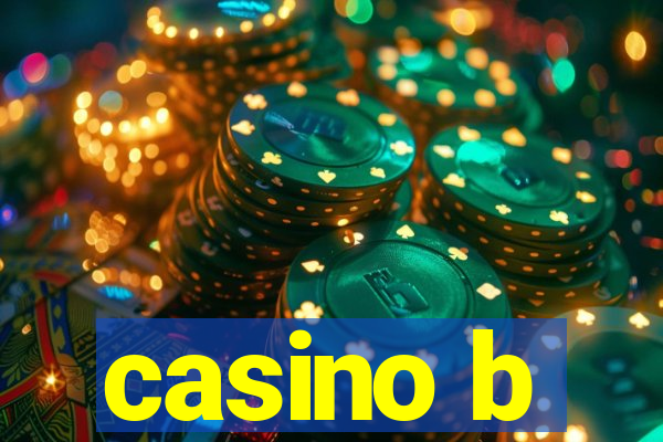 casino b