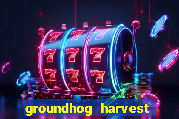 groundhog harvest pg slot