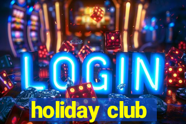 holiday club