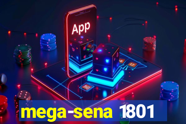 mega-sena 1801