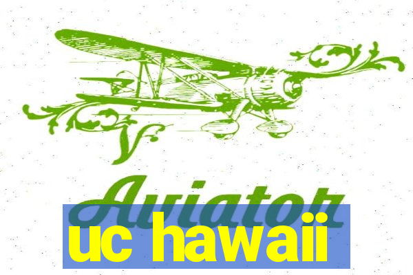 uc hawaii