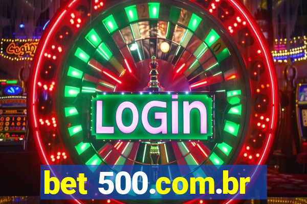 bet 500.com.br