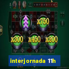 interjornada 11h