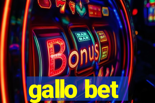 gallo bet