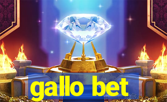 gallo bet