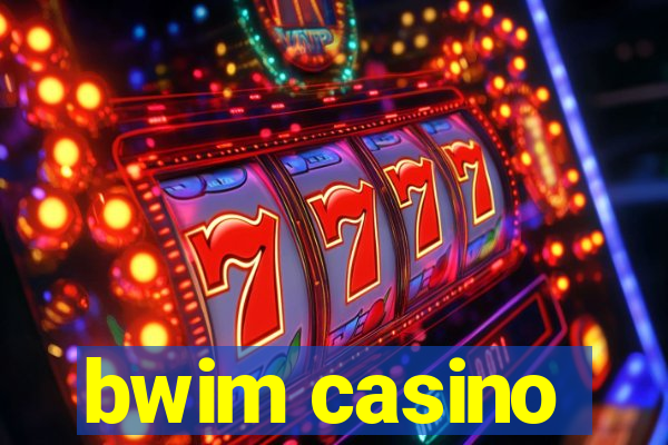 bwim casino