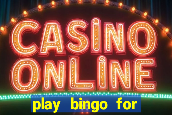 play bingo for free win real money