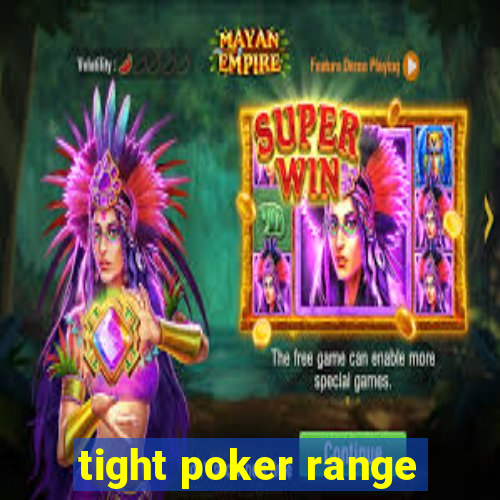 tight poker range