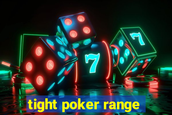 tight poker range