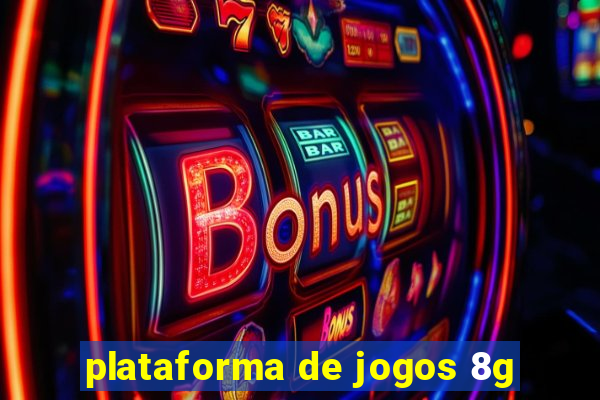 plataforma de jogos 8g