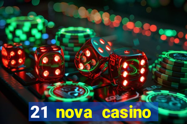 21 nova casino free download