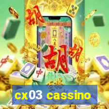 cx03 cassino