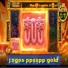 jogos ppsspp gold