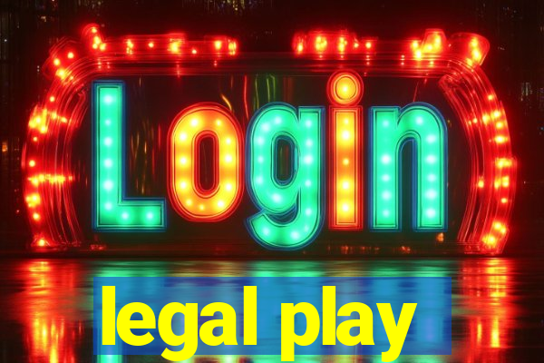 legal play