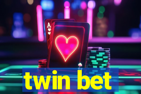 twin bet