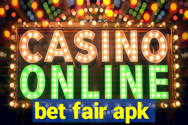 bet fair apk