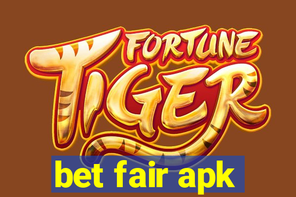 bet fair apk